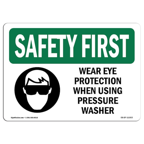OSHA Sign, Wear Eye Protection When Using W/ Symbol, 18in X 12in Aluminum, 18" W, 12" H, Landscape